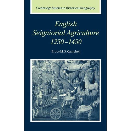English Seigniorial Agriculture, 12501450 (Cambridge Studies in Historical Geography)