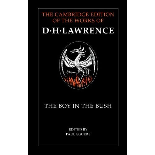 The Boy in the Bush (The Cambridge Edition of the Works of D. H. Lawrence)