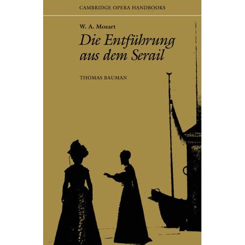 Mozart: Entfuhrung Aus Serail (Cambridge Opera Handbooks)