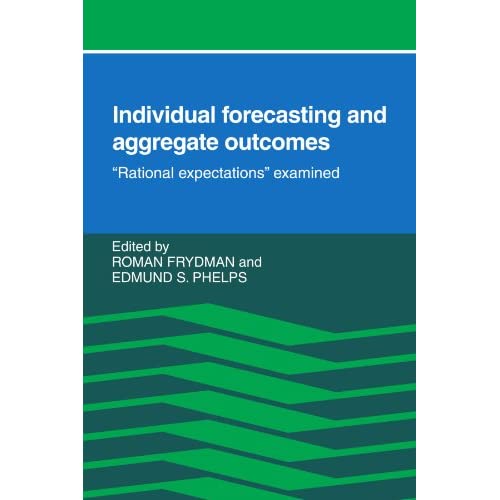 Individual Forecasting and Aggregate Outcomes: 'Rational Expectations' Examined