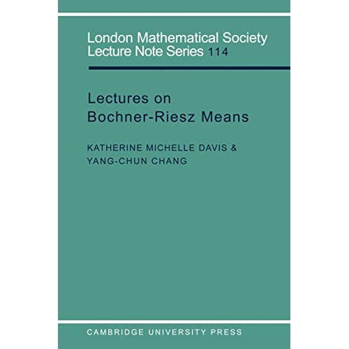 LMS: 114 Lectures on Bochner Riesz (London Mathematical Society Lecture Note Series)