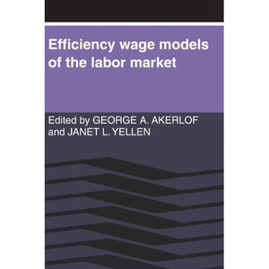 Efficiency Wage Models of the Labor Market