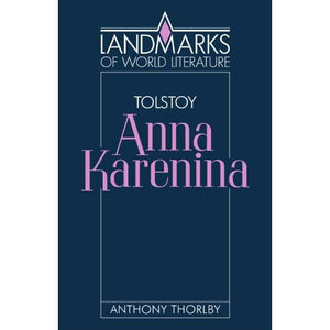 Tolstoy: Anna Karenina (Landmarks of World Literature)