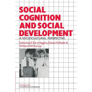 Social Cognition and Social Development: A Sociocultural Perspective (Cambridge Studies in Social and Emotional Development)