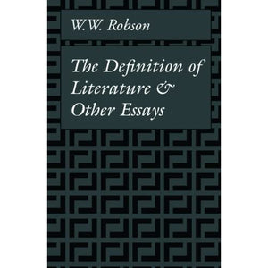 The Definition of Literature and Other Essays (Cambridge Paperback Library)