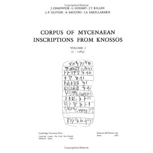 001: Corpus of Mycenaean Inscriptions from Knossos: Volume 1, 1–1063: 1-1063 v. 1