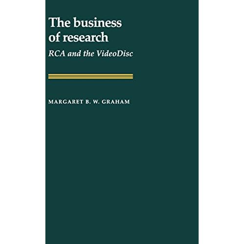 The Business of Research: RCA and the VideoDisc (Studies in Economic History and Policy: USA in the Twentieth Century)