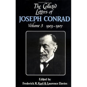 The Collected Letters of Joseph Conrad: Volume 3 (The Cambridge Edition of the Letters of Joseph Conrad)