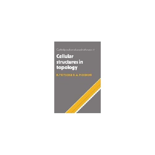 Cellular Structures in Topology: 19 (Cambridge Studies in Advanced Mathematics, Series Number 19)