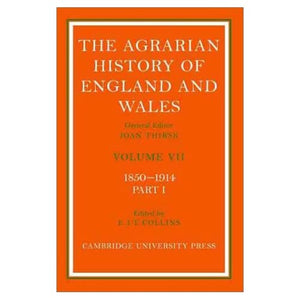 The Agrarian History of England and Wales 2 Volume Hardback Set: The Agrarian History of England and Wales, volume VII 1850-1914 (part I): Part 1