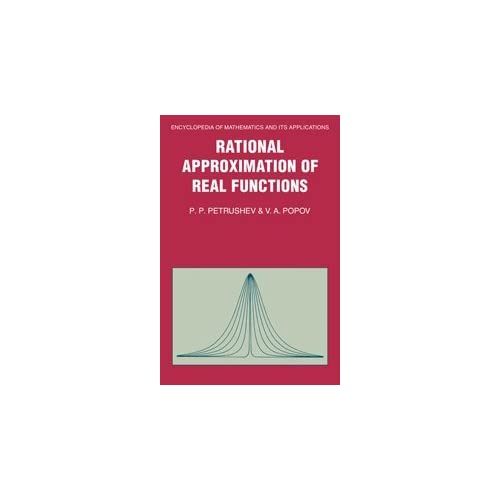 Rational Approximation of Real Functions: 28 (Encyclopedia of Mathematics and its Applications, Series Number 28)