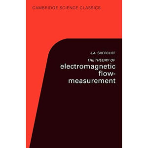 the Theory of Electromagnetic Flow-Measurement (Cambridge Science Classics)