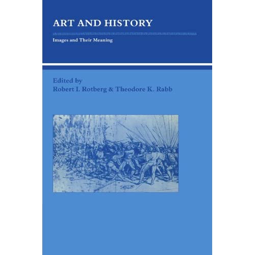 Art and History: Images and Their Meaning (Studies in Interdisciplinary History)