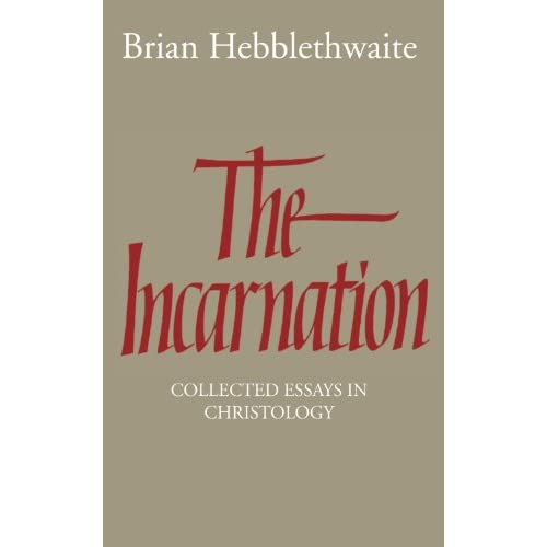 The Incarnation: Collected Essays in Christology