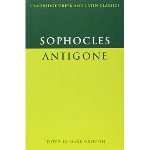 Sophocles: Antigone (Cambridge Greek and Latin Classics)
