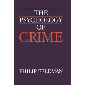 The Psychology of Crime: A Social Science Textbook