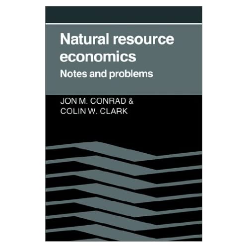 Natural Resource Economics: Notes and Problems