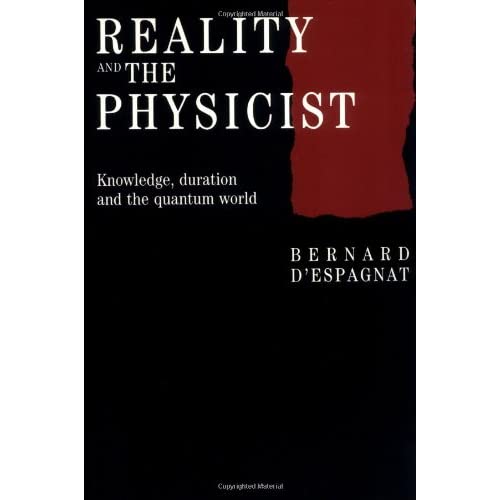 Reality and the Physicist: Knowledge, Duration and the Quantum World