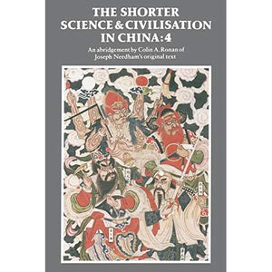 The Shorter Science and Civilisation in China: Volume 4