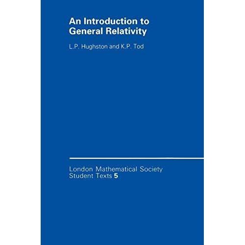 An Introduction to General Relativity (London Mathematical Society Student Texts)
