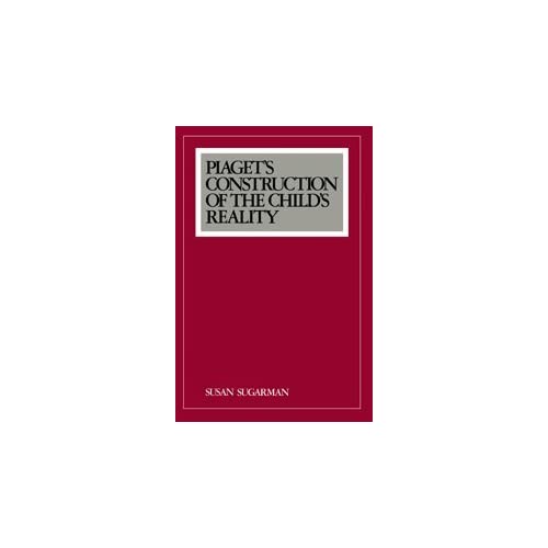 Piaget's Construction of the Child's Reality