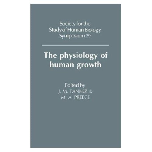 The Physiology of Human Growth (Society for the Study of Human Biology Symposium Series)