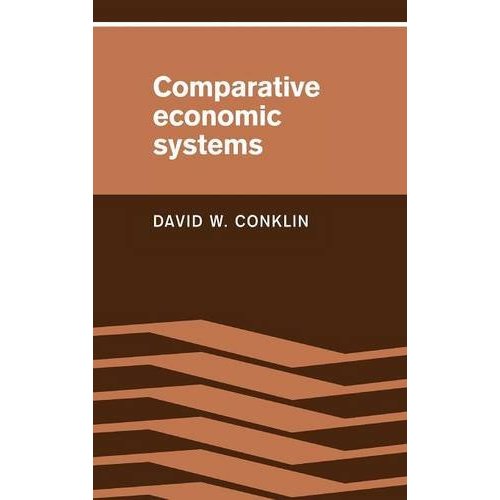 Comparative Economic Systems: Objectives, Decision Modes, and the Process of Choice