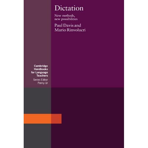 Dictation: New Methods, New Possibilities (Cambridge Handbooks for Language Teachers)