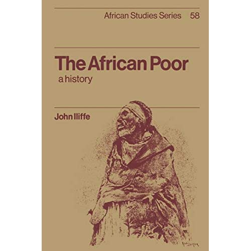 The African Poor: A History: 58 (African Studies, Series Number 58)