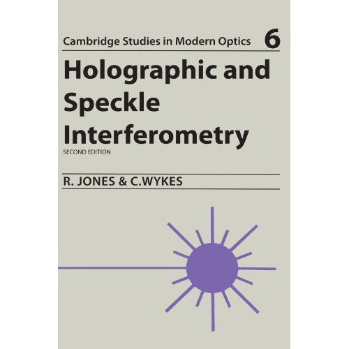 Holographic and Speckle Interferometry (Cambridge Studies in Modern Optics)