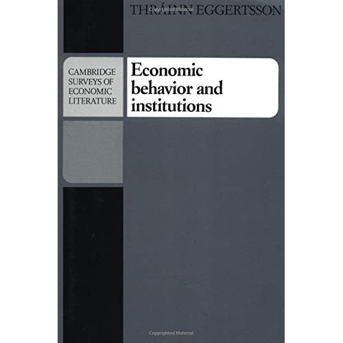 Economic Behavior and Institutions: Principles of Neoinstitutional Economics (Cambridge Surveys of Economic Literature)