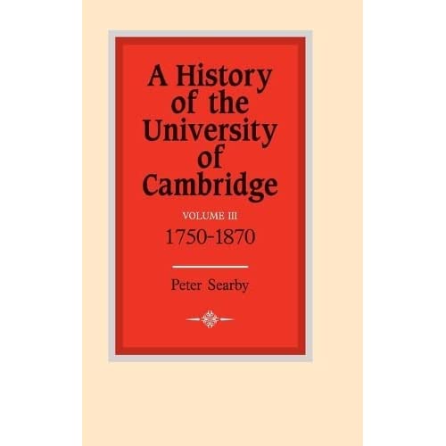 A History of the University of Cambridge: Volume 3, 1750–1870 (History of the University of Cambridge, Series Number 3)