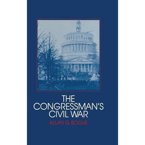 The Congressman's Civil War (Interdisciplinary Perspectives on Modern History)