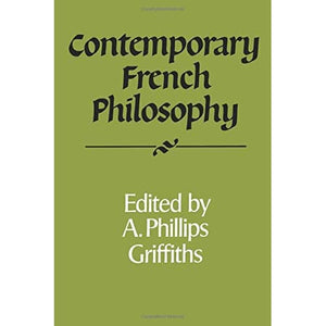 Contemporary French Philosophy: 21 (Royal Institute of Philosophy Supplements, Series Number 21)