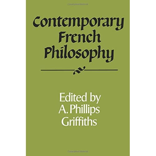 Contemporary French Philosophy: 21 (Royal Institute of Philosophy Supplements, Series Number 21)