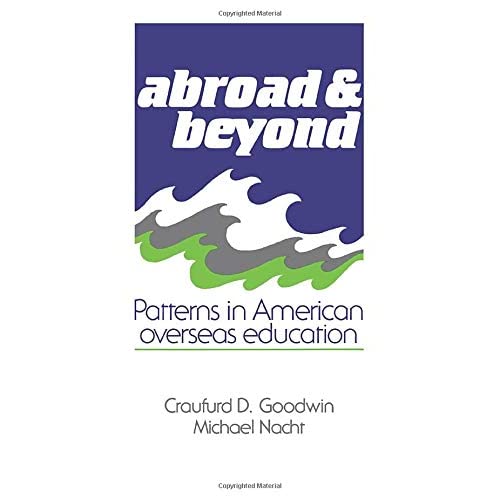 Abroad and Beyond: Patterns In American Overseas Education
