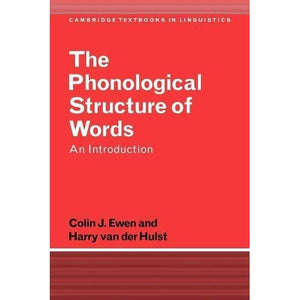 The Phonological Structure of Words: An Introduction (Cambridge Textbooks in Linguistics)