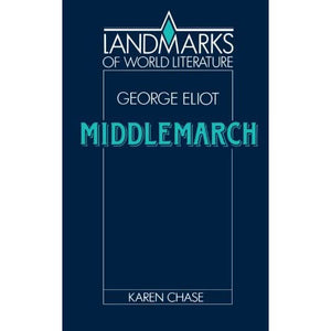 George Eliot: Middlemarch (Landmarks of World Literature)