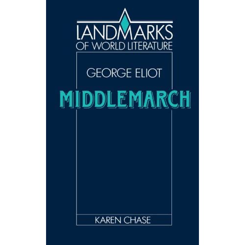 George Eliot: Middlemarch (Landmarks of World Literature)