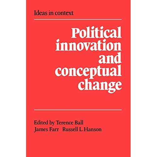 Political Innovation and Conceptual Change: 11 (Ideas in Context, Series Number 11)