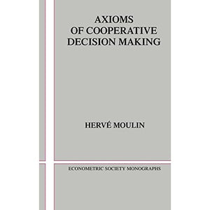 Axioms of Cooperative Decision Making: 15 (Econometric Society Monographs, Series Number 15)