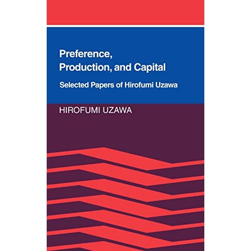 Preference, Production and Capital: Selected Papers of Hirofumi Uzawa