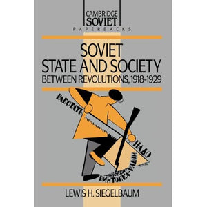 Soviet State and Society between Revolutions, 1918–1929 (Cambridge Russian Paperbacks, Series Number 8)