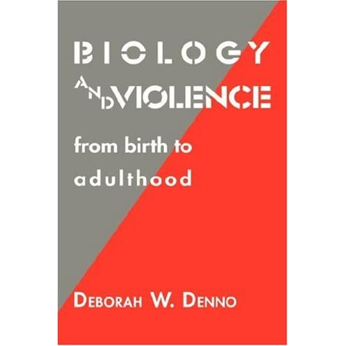 Biology and Violence: From Birth to Adulthood