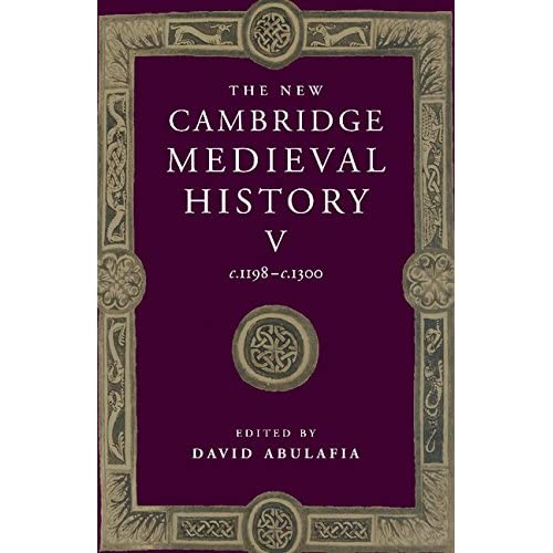 The New Cambridge Medieval History: Volume 5, c.1198–c.1300 (The New Cambridge Medieval History, Series Number 5)