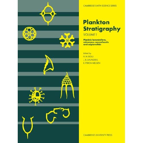 Plankton Stratigraphy: Volume 1 (Cambridge Earth Science Series)