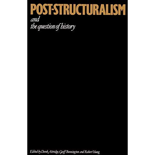 Post-Structuralism and the Question of History