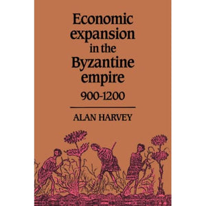 Economic Expansion in the Byzantine Empire, 900–1200