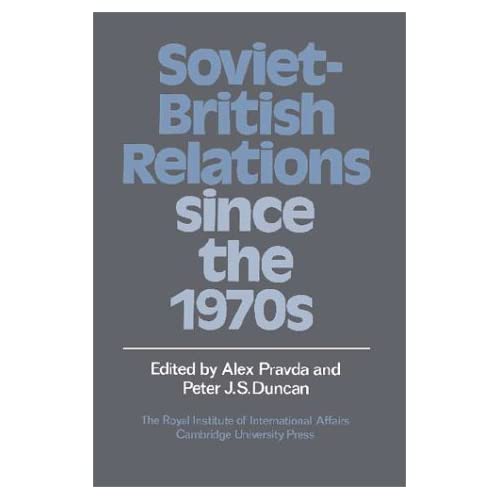 Soviet-British Relations since the 1970s