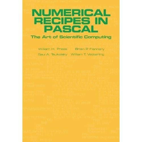 Numerical Recipes in Pascal (First Edition): The Art of Scientific Computing